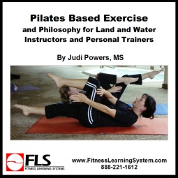 Pilates Based Exercise and Philosophy for Land and Water Instructors & Personal Trainers Image